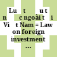 Luật đầu tư nước ngoài tại Việt Nam = Law on foreign investment in Vietnam