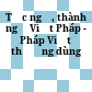 Tục ngữ, thành ngữ Việt Pháp - Pháp Việt thường dùng