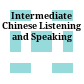 Intermediate Chinese Listening and Speaking