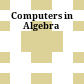 Computers in Algebra