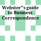 Webster"s guide to Business Correspondence