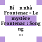 Bí ẩn nhà Frontenac = Le mystère Frontenac  : Song ngữ Pháp - Việt /