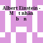 Albert Einstein - Mặt nhân bản