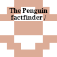 The Penguin factfinder /