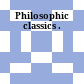 Philosophic classics .