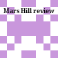 Mars Hill review