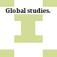 Global studies.