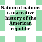 Nation of nations : a narrative history of the American republic /