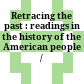 Retracing the past : readings in the history of the American people /