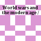 World wars and the modern age /