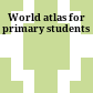 World atlas for primary students
