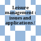 Leisure management : issues and applications /