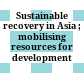 Sustainable recovery in Asia ; mobilising resources for development /