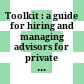 Toolkit : a guide for hiring and managing advisors for private participation in infrastructure