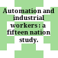 Automation and industrial workers : a fifteen nation study.