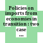 Policies on imports from economies in transition : two case studies /