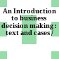 An Introduction to business decision making : text and cases /