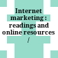 Internet marketing : readings and online resources /