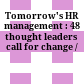 Tomorrow's HR management : 48 thought leaders call for change /