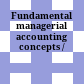 Fundamental managerial accounting concepts /