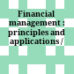 Financial management : principles and applications /