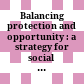 Balancing protection and opportunity : a strategy for social protection in transition economies /