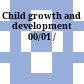 Child growth and development 00/01 /