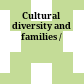Cultural diversity and families /