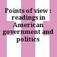 Points of view : readings in American government and politics /
