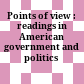Points of view : readings in American government and politics /