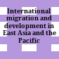 International migration and development in East Asia and the Pacific /