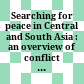 Searching for peace in Central and South Asia : an overview of conflict prevention and peacebuilding activities /