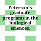 Peterson's graduate programs in the biological sciences.