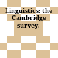 Linguistics: the Cambridge survey.