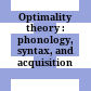 Optimality theory : phonology, syntax, and acquisition /