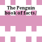 The Penguin book of facts /