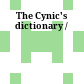 The Cynic's dictionary /