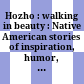 Hozho : walking in beauty : Native American stories of inspiration, humor, and life /