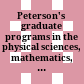 Peterson's graduate programs in the physical sciences, mathematics, agricultural sciences, the environment & natural resources.