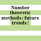 Number theoretic methods : future trends /