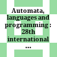 Automata, languages and programming : 28th international colloquium, ICALP 2001, M⡬aga, Spain, July 8-13, 2002 : proceedings /