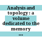 Analysis and topology : a volume dedicated to the memory of S. Stoilow /