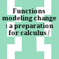 Functions modeling change : a preparation for calculus /