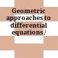 Geometric approaches to differential equations /