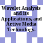 Wavelet Analysis and its Applications, and Active Media Technology.