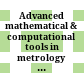 Advanced mathematical & computational tools in metrology VI /