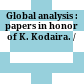 Global analysis : papers in honor of K. Kodaira. /