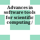 Advances in software tools for scientific computing /