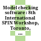 Model checking software : 8th International SPIN Workshop, Toronto, Canada, May 19-20, 2001 : proceedings /