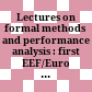 Lectures on formal methods and performance analysis : first EEF/Euro Summer School on Trends in Computer Science, Berg en Dal, The Netherlands, July 3-7, 2000 : revised lectures /